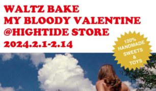 WALTZ BAKEによるポップアップ『MY BLOODY VALENTINE』を開催